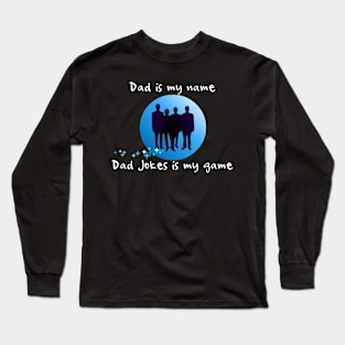 Dad Jokes is my game Long Sleeve T-Shirt